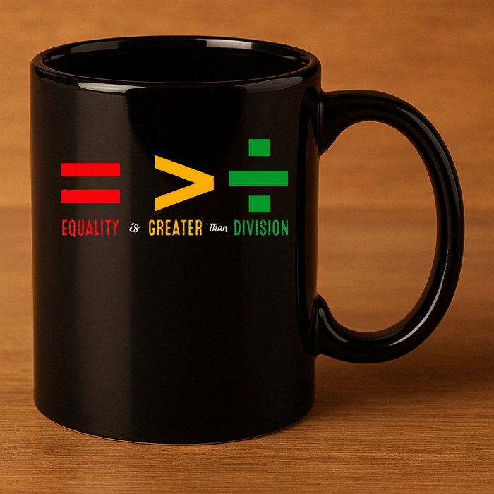June 19th 1865 Equality Is Greater Than Division 11oz C Handle Ceramic Mug