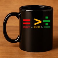 June 19th 1865 Equality Is Greater Than Division 11oz C Handle Ceramic Mug