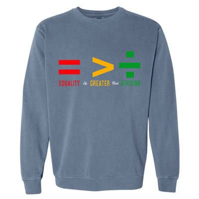 June 19th 1865 Equality Is Greater Than Division Garment-Dyed Sweatshirt