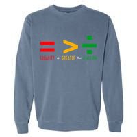 June 19th 1865 Equality Is Greater Than Division Garment-Dyed Sweatshirt