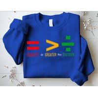 June 19th 1865 Equality Is Greater Than Division Sweatshirt