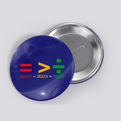 June 19th 1865 Equality Is Greater Than Division Button