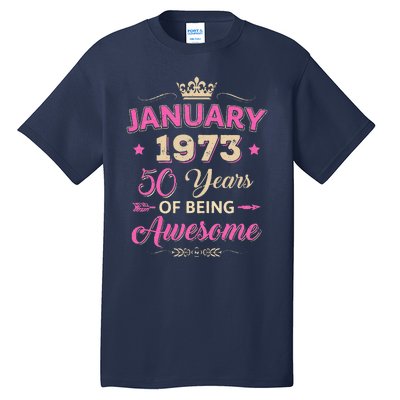 January 1973 50 Years Of Being Awesome Retro 50Th Birthday Tall T-Shirt