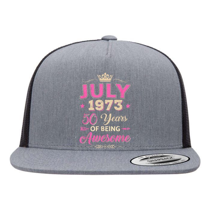 July 1973 50 Years Of Being Awesome Retro 50Th Birthday Flat Bill Trucker Hat