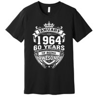 January 1964 60 Years Of Being Awesome 60th Birthday Premium T-Shirt