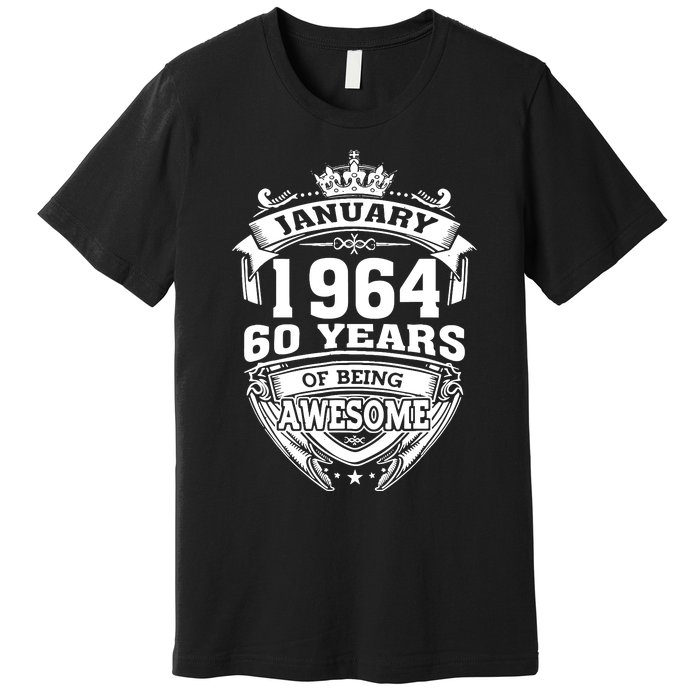 January 1964 60 Years Of Being Awesome 60th Birthday Premium T-Shirt