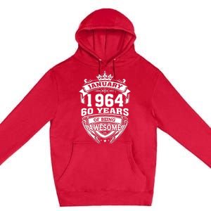 January 1964 60 Years Of Being Awesome 60th Birthday Premium Pullover Hoodie