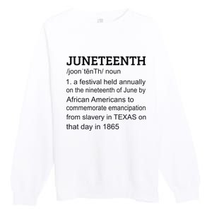 Juneteenth 1865 African American Black Definition Juneteenth Premium Crewneck Sweatshirt