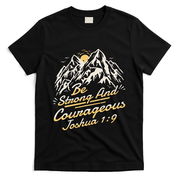 Joshua 19 Be Strong And Courageous T-Shirt