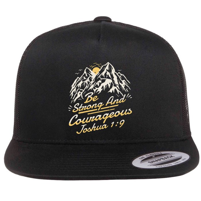 Joshua 19 Be Strong And Courageous Flat Bill Trucker Hat
