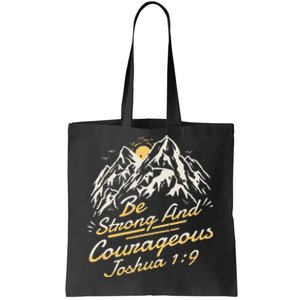 Joshua 19 Be Strong And Courageous Tote Bag