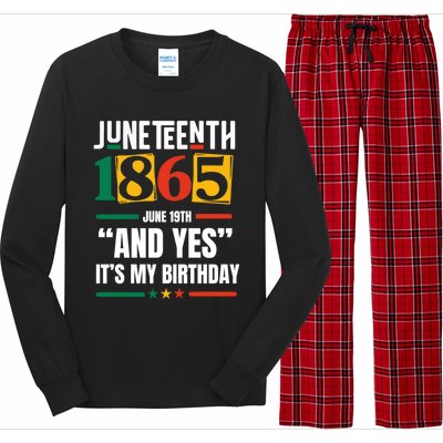 Junenth 1865 Black History Month And Yes ItS My Birthday Gift Long Sleeve Pajama Set