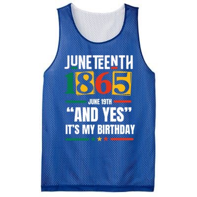 Junenth 1865 Black History Month And Yes ItS My Birthday Gift Mesh Reversible Basketball Jersey Tank