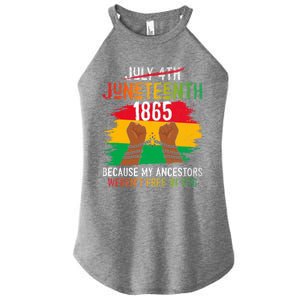 Junenth 1865 Because My Ancestors WerenT Free In 1776 Great Gift Women's Perfect Tri Rocker Tank