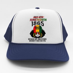 Juneteenth 1865 Because My Ancestors Weren't Free Black Trucker Hat