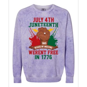 Junenth 1865 Because My Ancestors WerenT Free In 1776 Gift Colorblast Crewneck Sweatshirt