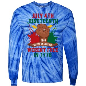 Junenth 1865 Because My Ancestors WerenT Free In 1776 Gift Tie-Dye Long Sleeve Shirt