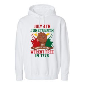 Junenth 1865 Because My Ancestors WerenT Free In 1776 Gift Garment-Dyed Fleece Hoodie