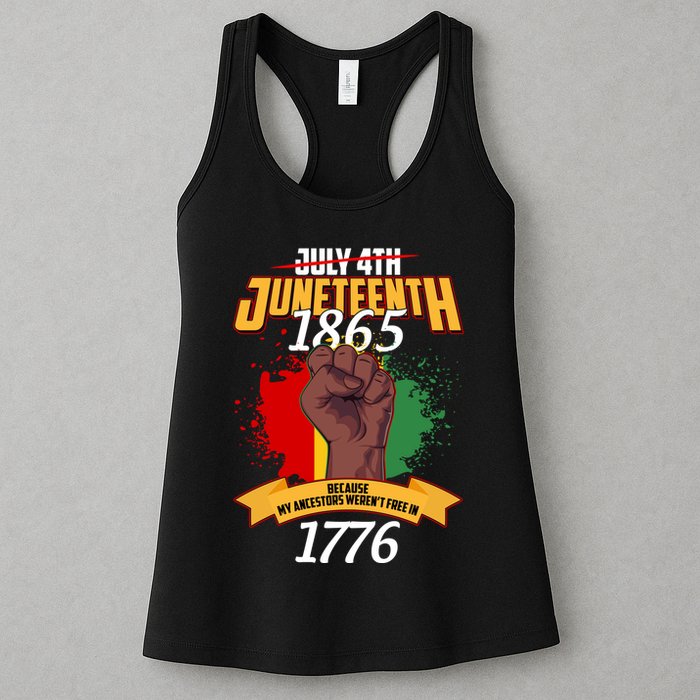 Juneteenth 1865 Because My Ancestors Weren't Free In 1776 Womens Tank Top