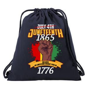 Juneteenth 1865 Because My Ancestors Weren't Free In 1776 Drawstring Bag