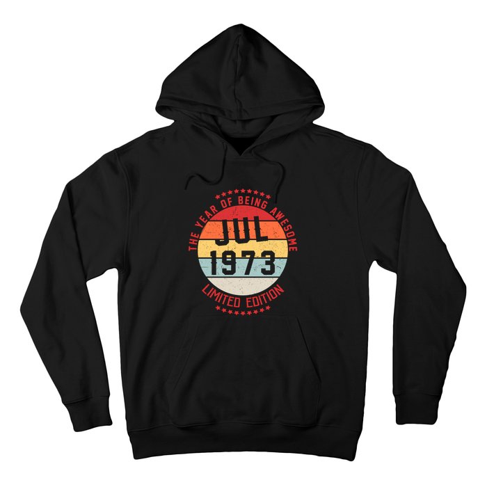 Jul 1973 Birthday The Year Of Being Awesome Gift Hoodie