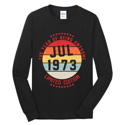 Jul 1973 Birthday The Year Of Being Awesome Gift Tall Long Sleeve T-Shirt