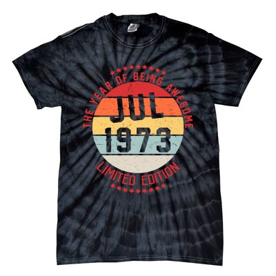 Jul 1973 Birthday The Year Of Being Awesome Gift Tie-Dye T-Shirt