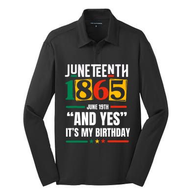 Juneteenth 1865 Black History Month And Yes ItS My Birthday Silk Touch Performance Long Sleeve Polo