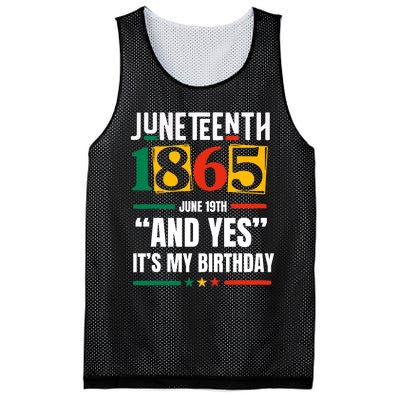 Juneteenth 1865 Black History Month And Yes ItS My Birthday Mesh Reversible Basketball Jersey Tank