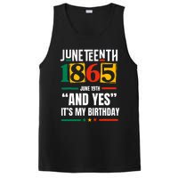 Juneteenth 1865 Black History Month And Yes ItS My Birthday PosiCharge Competitor Tank