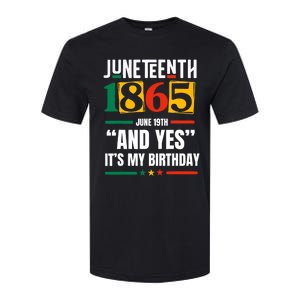 Juneteenth 1865 Black History Month And Yes ItS My Birthday Softstyle CVC T-Shirt