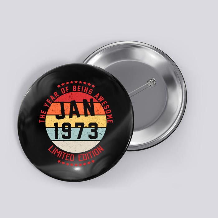 Jan 1973 Birthday The Year Of Being Awesome Gift Button