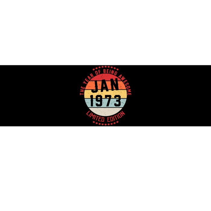 Jan 1973 Birthday The Year Of Being Awesome Gift Bumper Sticker