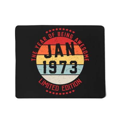 Jan 1973 Birthday The Year Of Being Awesome Gift Mousepad