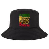 Juneteenth 1865 Black History Month They Not Like Us Cool Comfort Performance Bucket Hat
