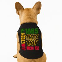 Juneteenth 1865 Black History Month They Not Like Us Doggie Tank