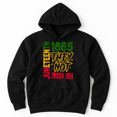 Juneteenth 1865 Black History Month They Not Like Us Hoodie