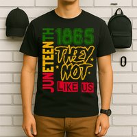 Juneteenth 1865 Black History Month They Not Like Us T-Shirt