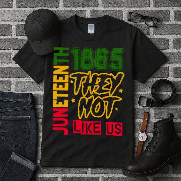 Juneteenth 1865 Black History Month They Not Like Us Tall T-Shirt