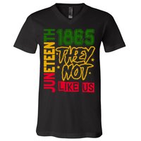 Juneteenth 1865 Black History Month They Not Like Us V-Neck T-Shirt