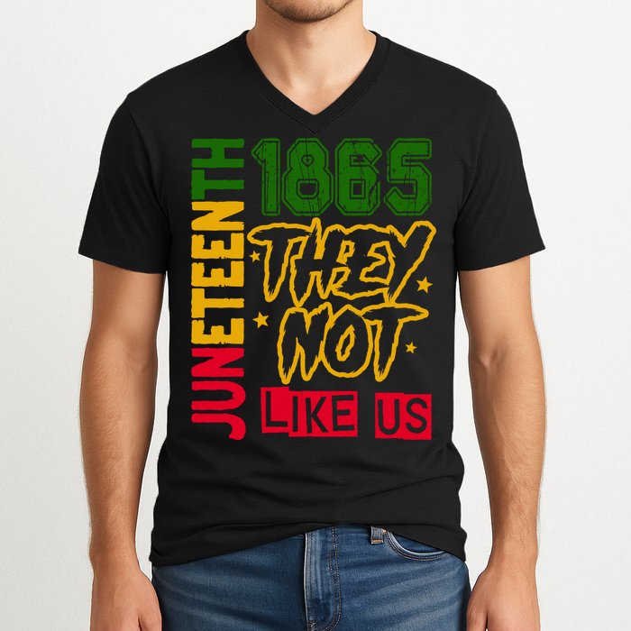 Juneteenth 1865 Black History Month They Not Like Us V-Neck T-Shirt