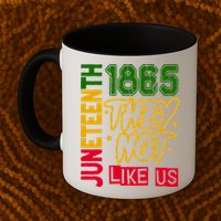 Juneteenth 1865 Black History Month They Not Like Us Mug