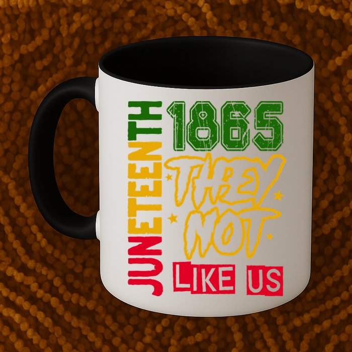 Juneteenth 1865 Black History Month They Not Like Us Mug
