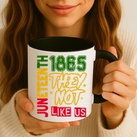 Juneteenth 1865 Black History Month They Not Like Us Mug