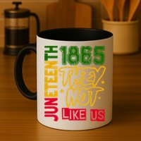 Juneteenth 1865 Black History Month They Not Like Us Mug
