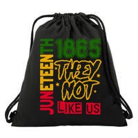 Juneteenth 1865 Black History Month They Not Like Us Drawstring Bag