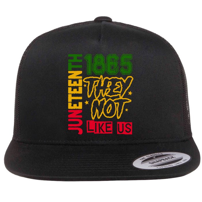 Juneteenth 1865 Black History Month They Not Like Us Flat Bill Trucker Hat