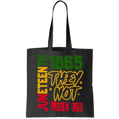 Juneteenth 1865 Black History Month They Not Like Us Bag