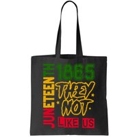 Juneteenth 1865 Black History Month They Not Like Us Bag