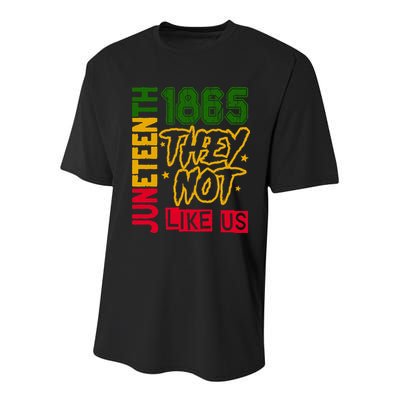 Juneteenth 1865 Black History Month They Not Like Us Youth Performance Sprint T-Shirt